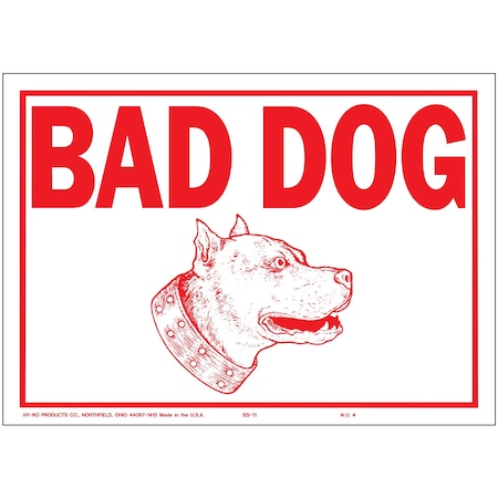 Bad Dog Sign 9.25 X 14, 12PK